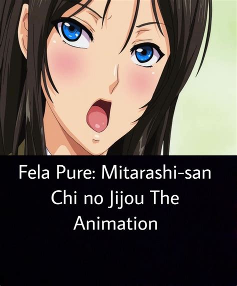 fela pure: mitarashi-san chi no jijou - the animation|Search Anime